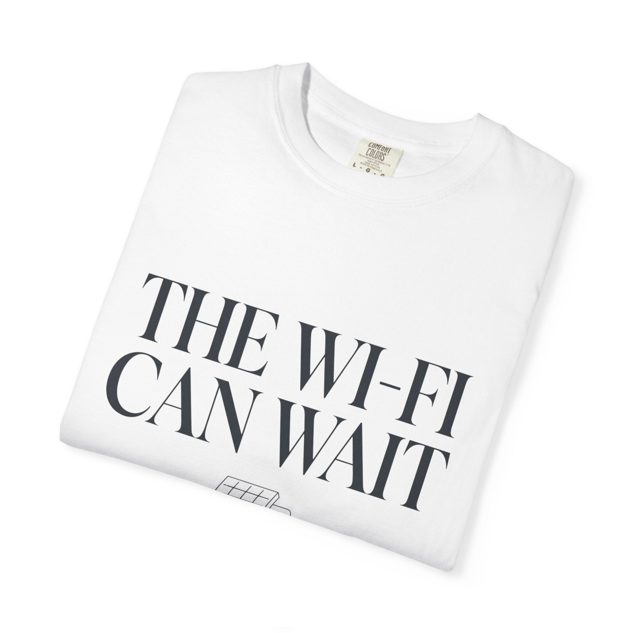 The Wifi Can Wait - T-Shirt