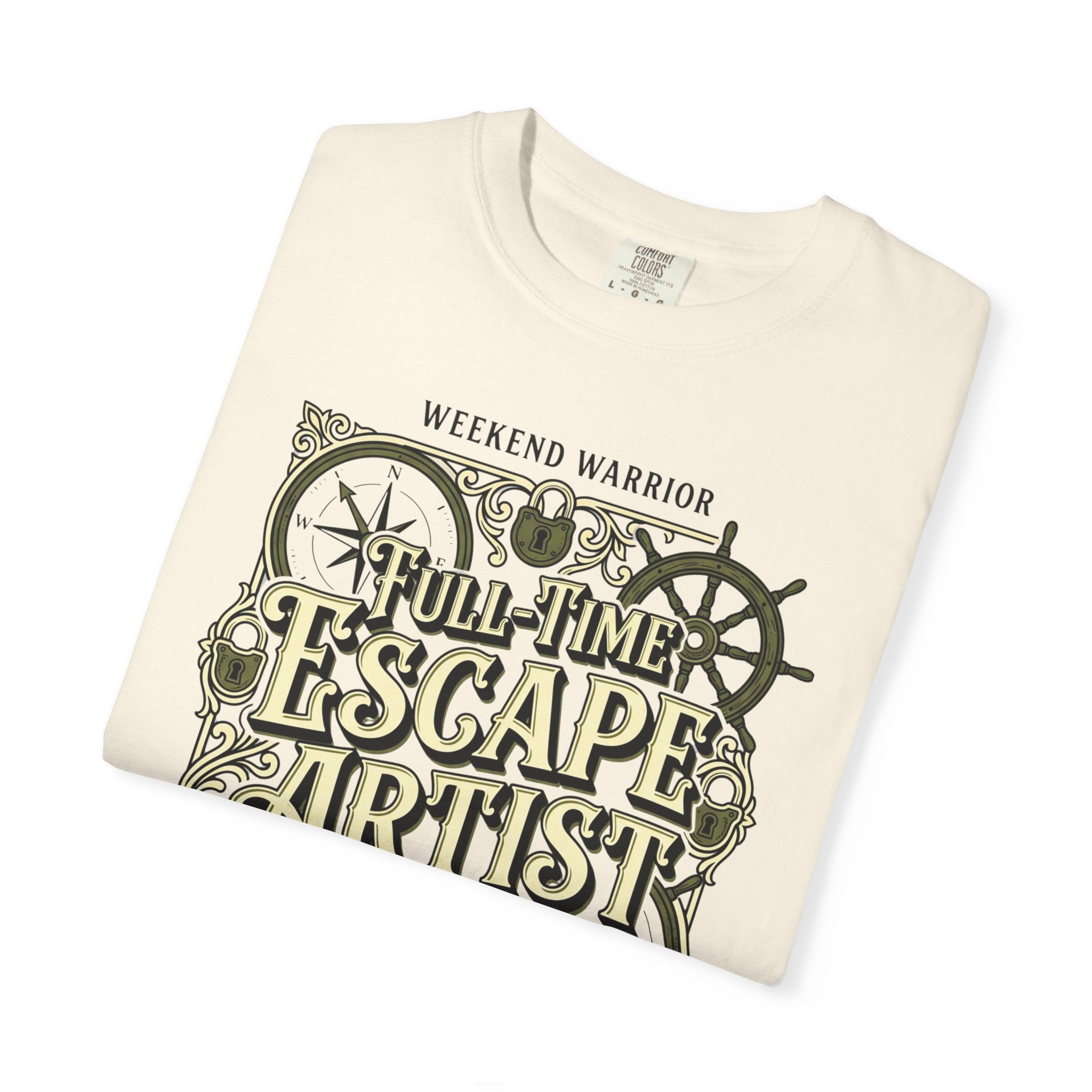 Weekend Warrior Full-Time Escape Artist - T-Shirt