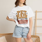 Pet Hair Is A Travel Souvenir - T-Shirt