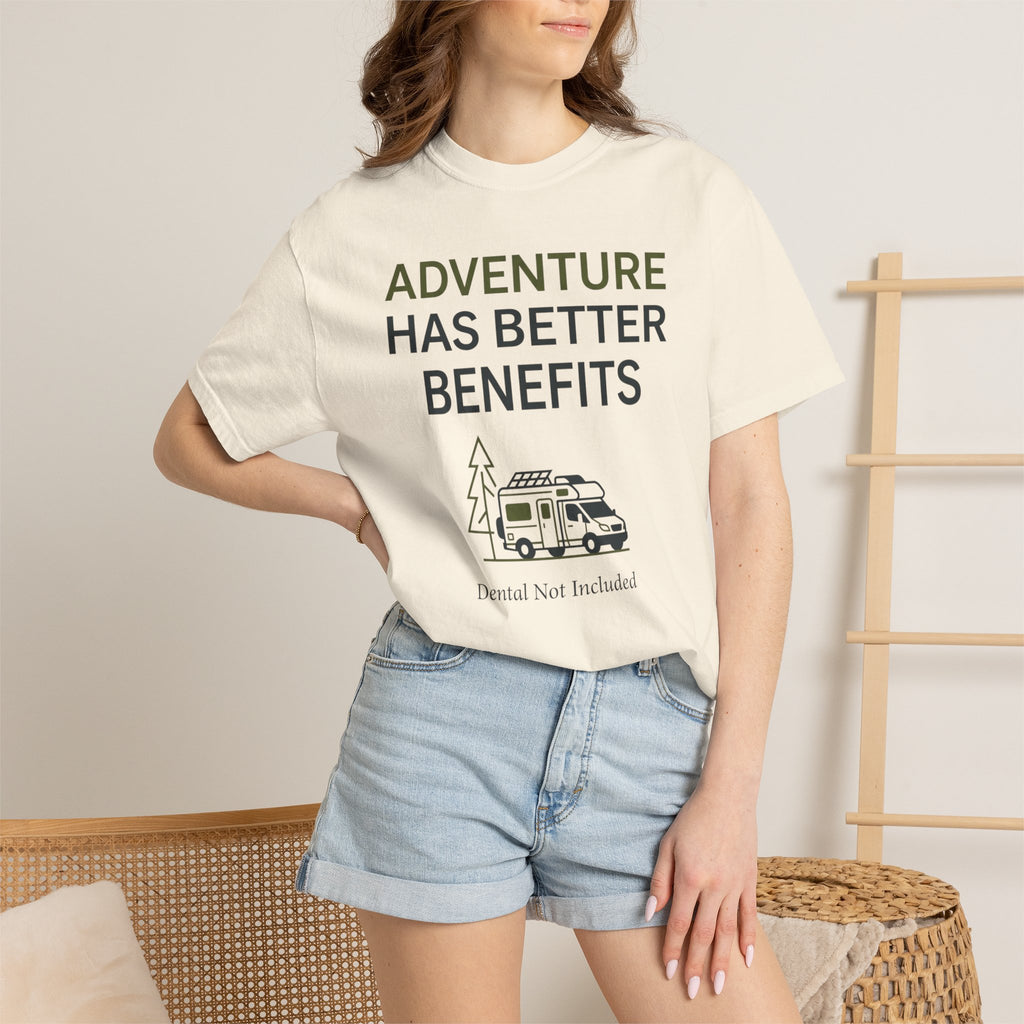 Adventure Has Better Benefits - T-Shirt