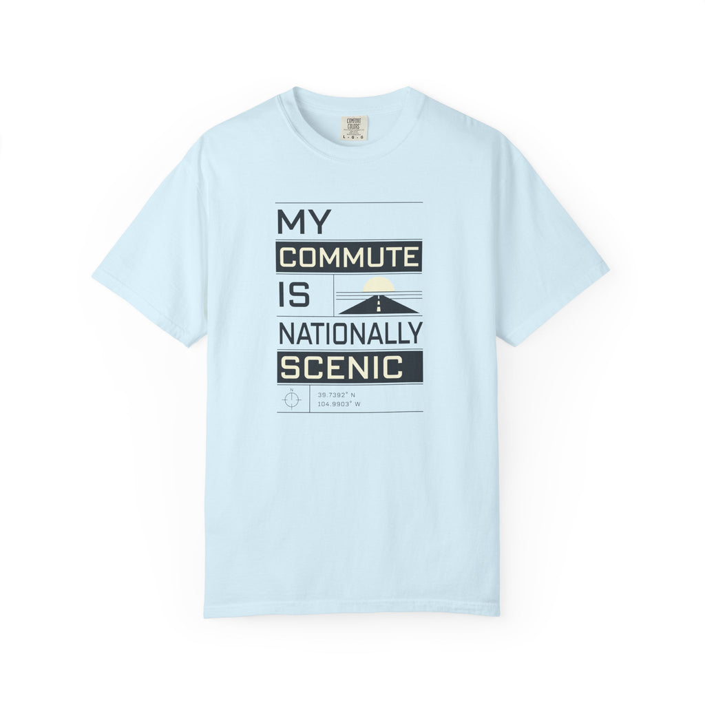 My Commute Is Nationally Scenic - T-Shirt