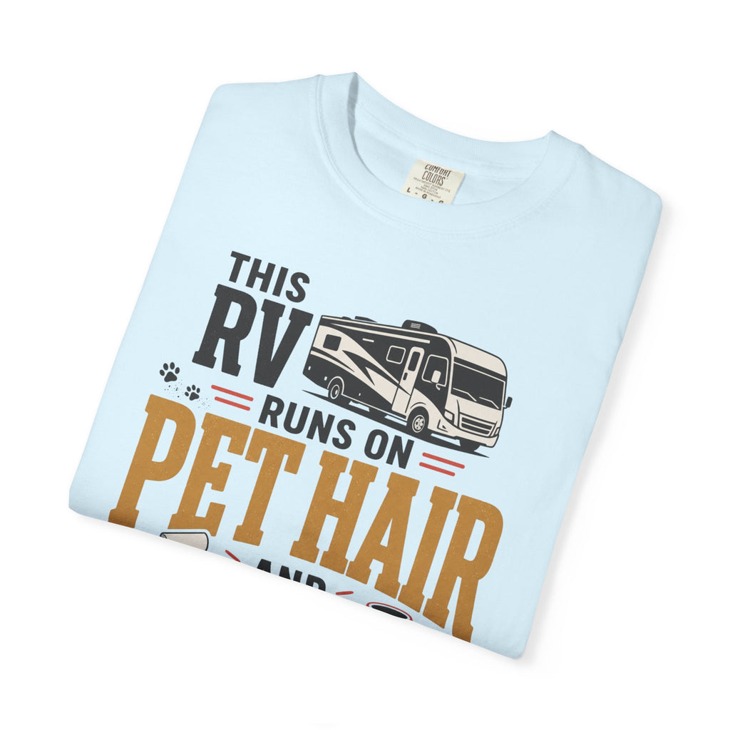 This Rv Runs On Pet Hair And Patience - T-Shirt