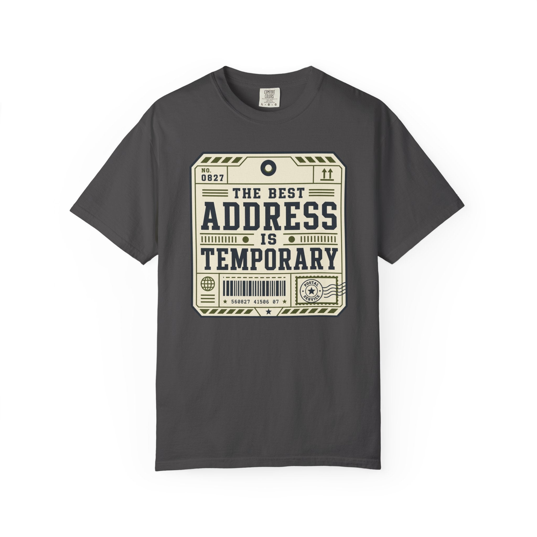 The Best Address Is Temporary - T-Shirt