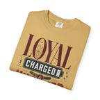 Loyal Charged And Untamed - T-Shirt