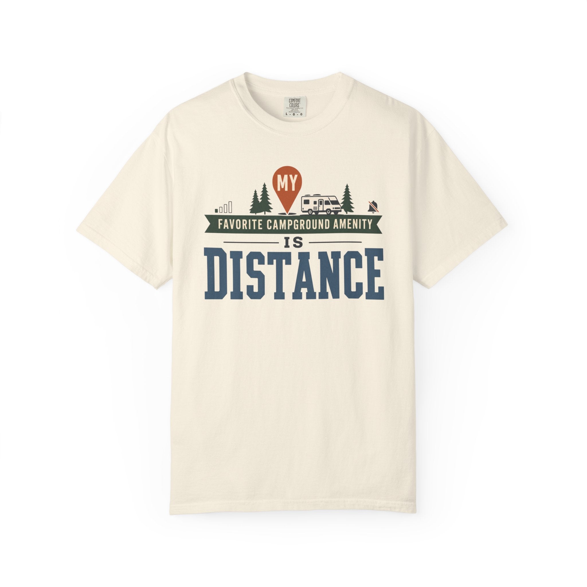 My Favorite Campground Amenity Is Distance - T-Shirt