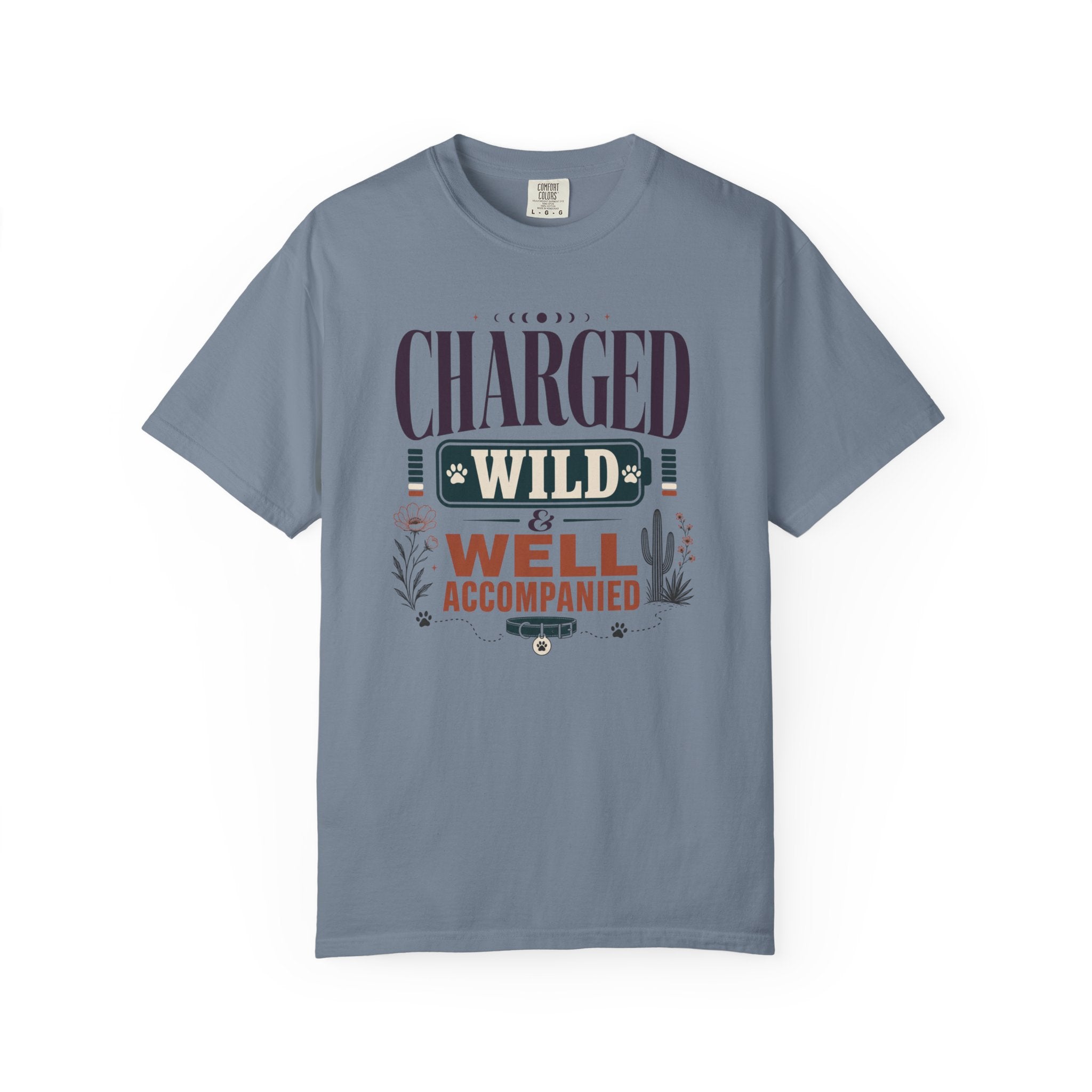 Charged Wild And Well Accompanied - T-Shirt