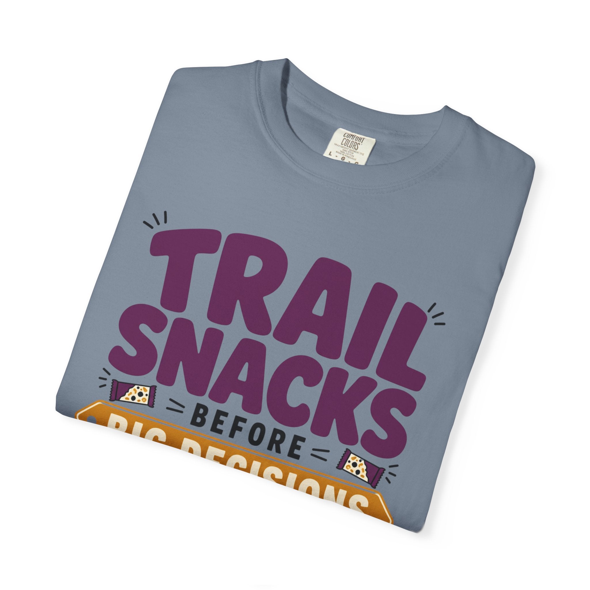 Trail Snacks Before Big Decisions - T-Shirt
