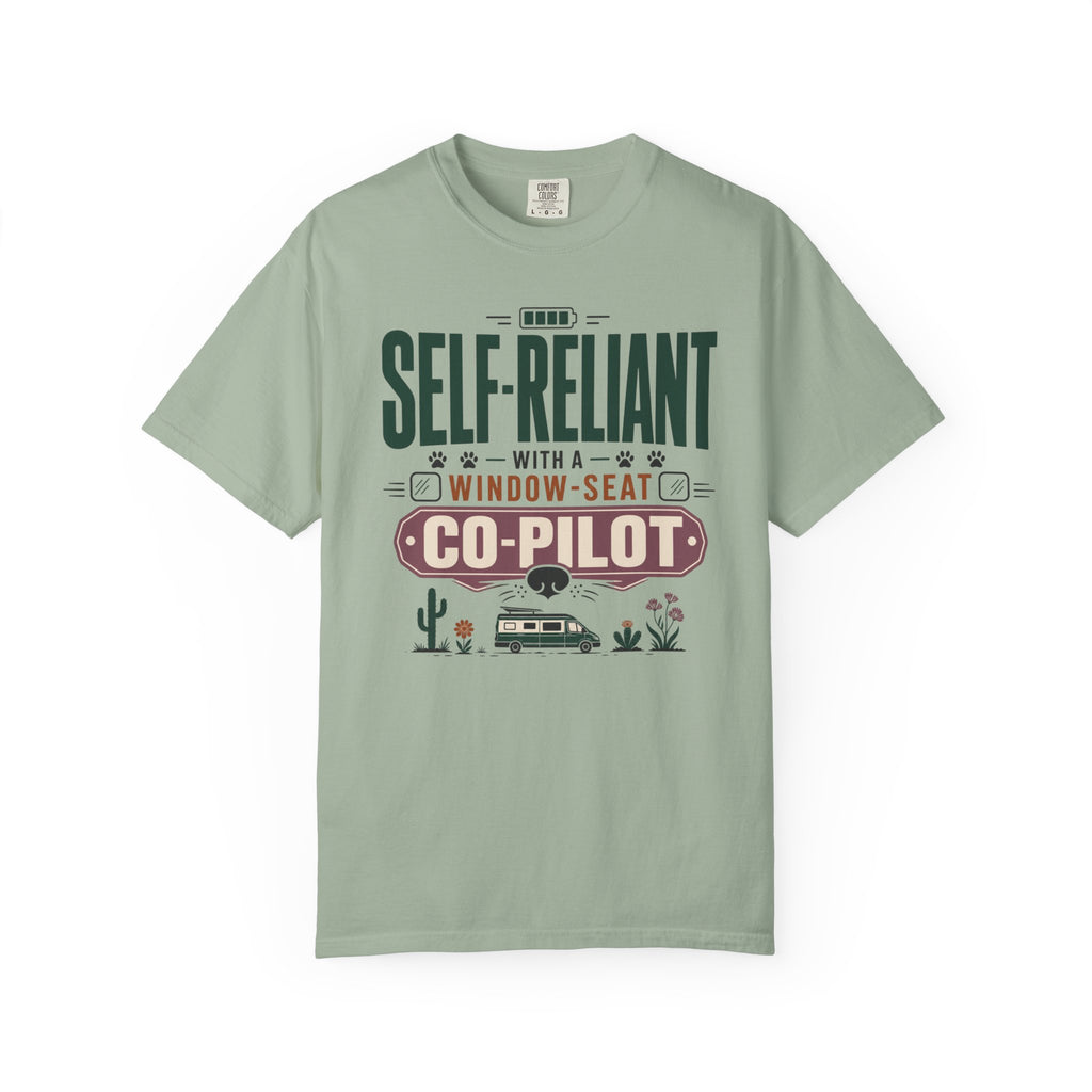 Self Reliant With A Window Seat Co Pilot - T-Shirt