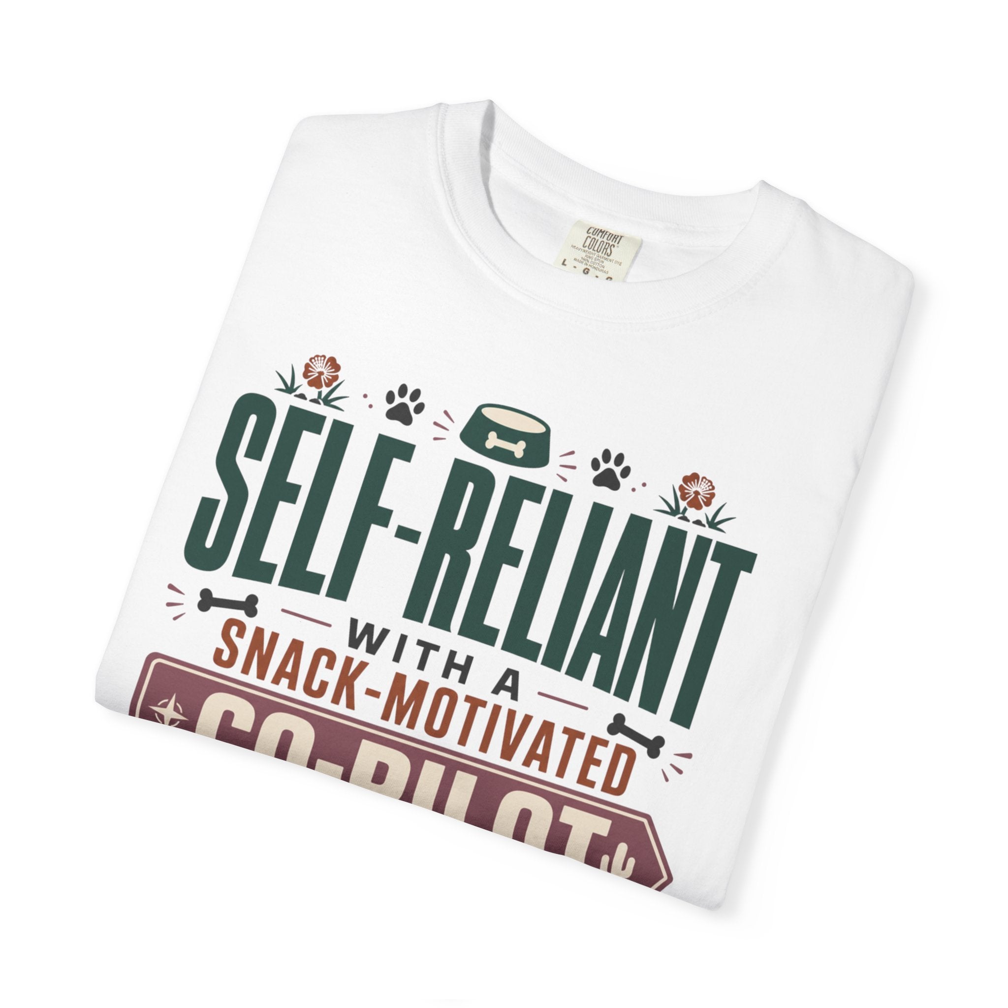 Self Reliant With A Snack Motivated Co Pilot - T-Shirt