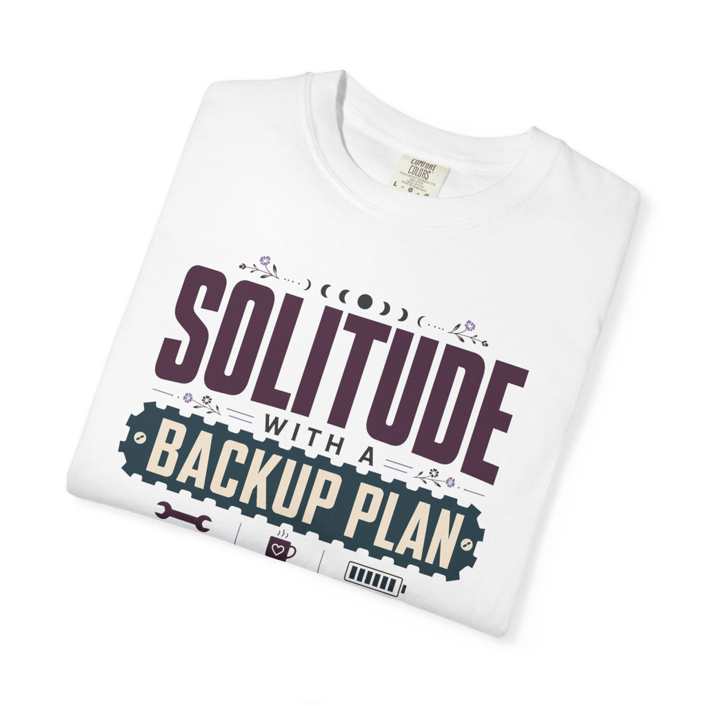 Solitude With A Backup Plan - T-Shirt