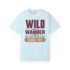 Wild Enough To Wander Smart Enough To Charge First - T-Shirt