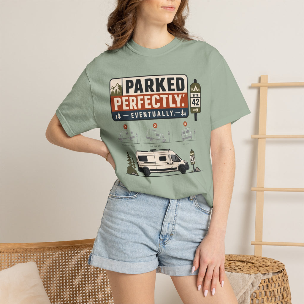 Parked Perfectly Eventually - T-Shirt