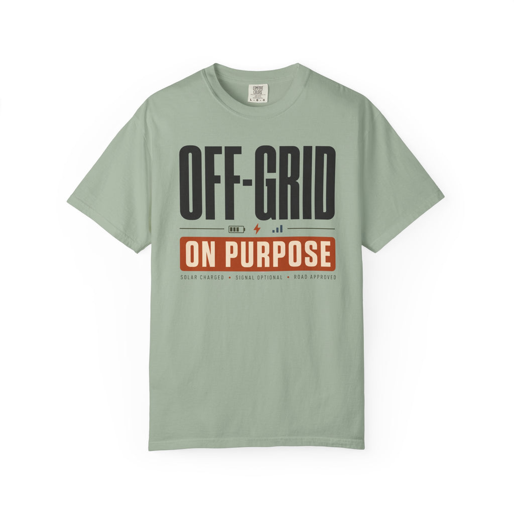 Off Grid On Purpose - T-Shirt