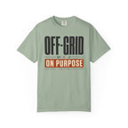 Off Grid On Purpose - T-Shirt