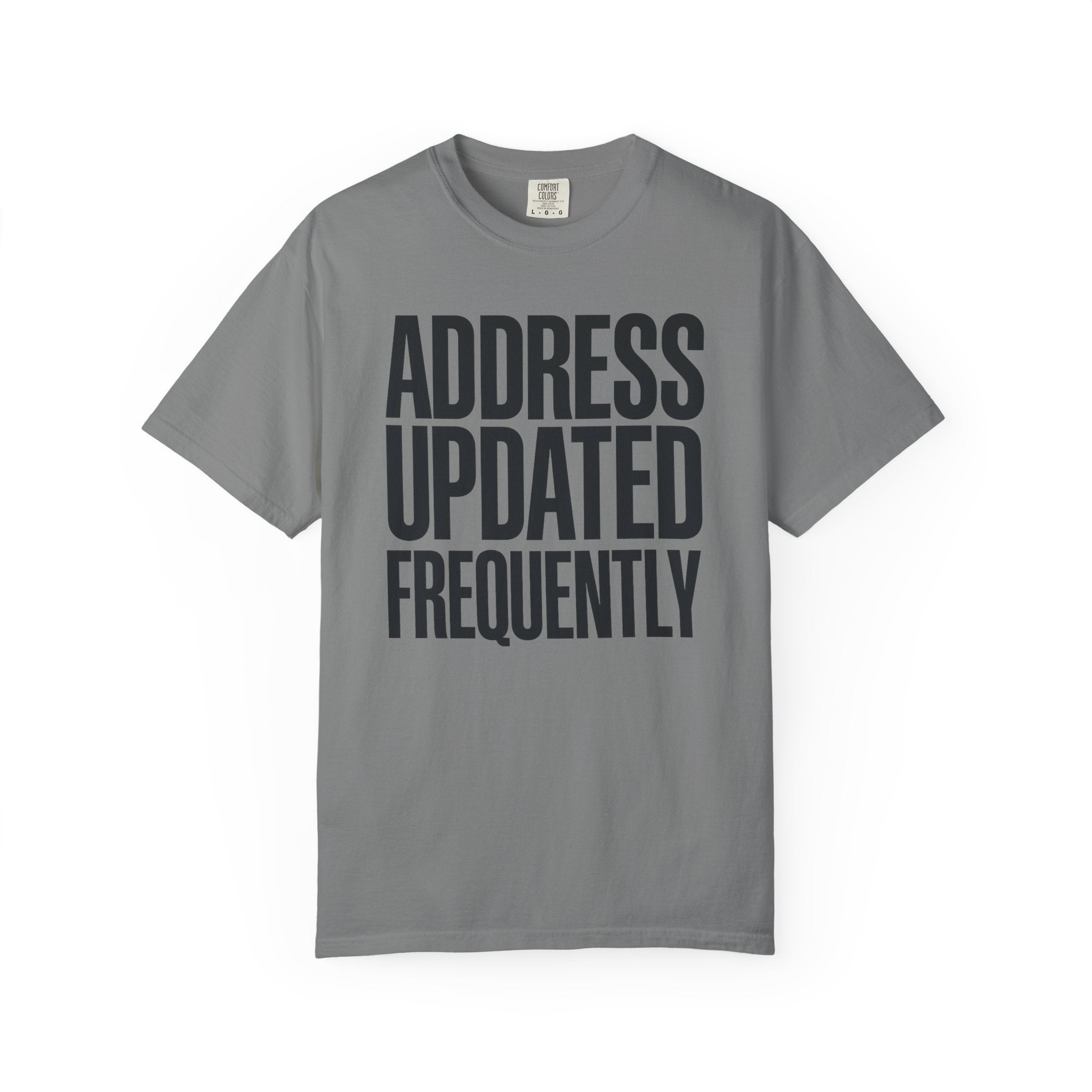 Address Updated Frequently - T-Shirt