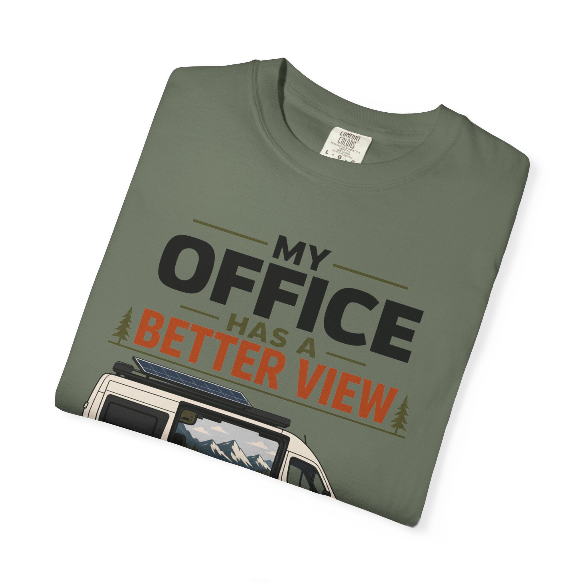 My Office Has A Better View - T-Shirt