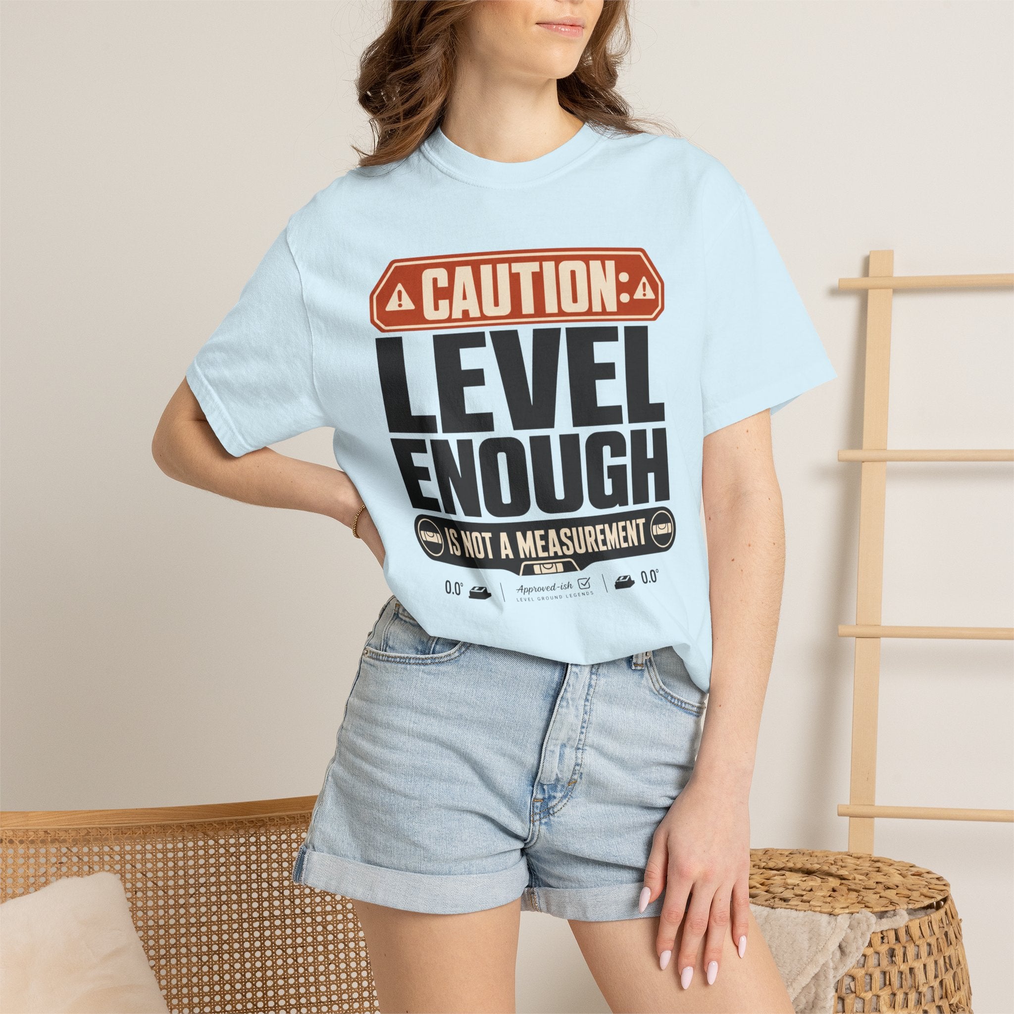 Caution Level Enough Is Not A Measurement - T-Shirt