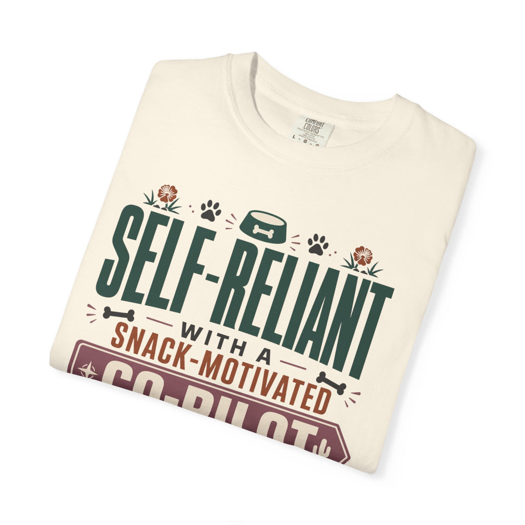 Self Reliant With A Snack Motivated Co Pilot - T-Shirt