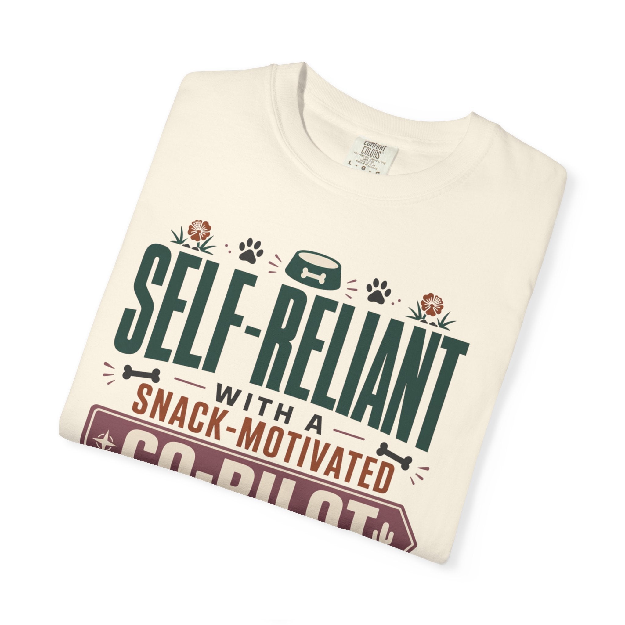 Self Reliant With A Snack Motivated Co Pilot - T-Shirt