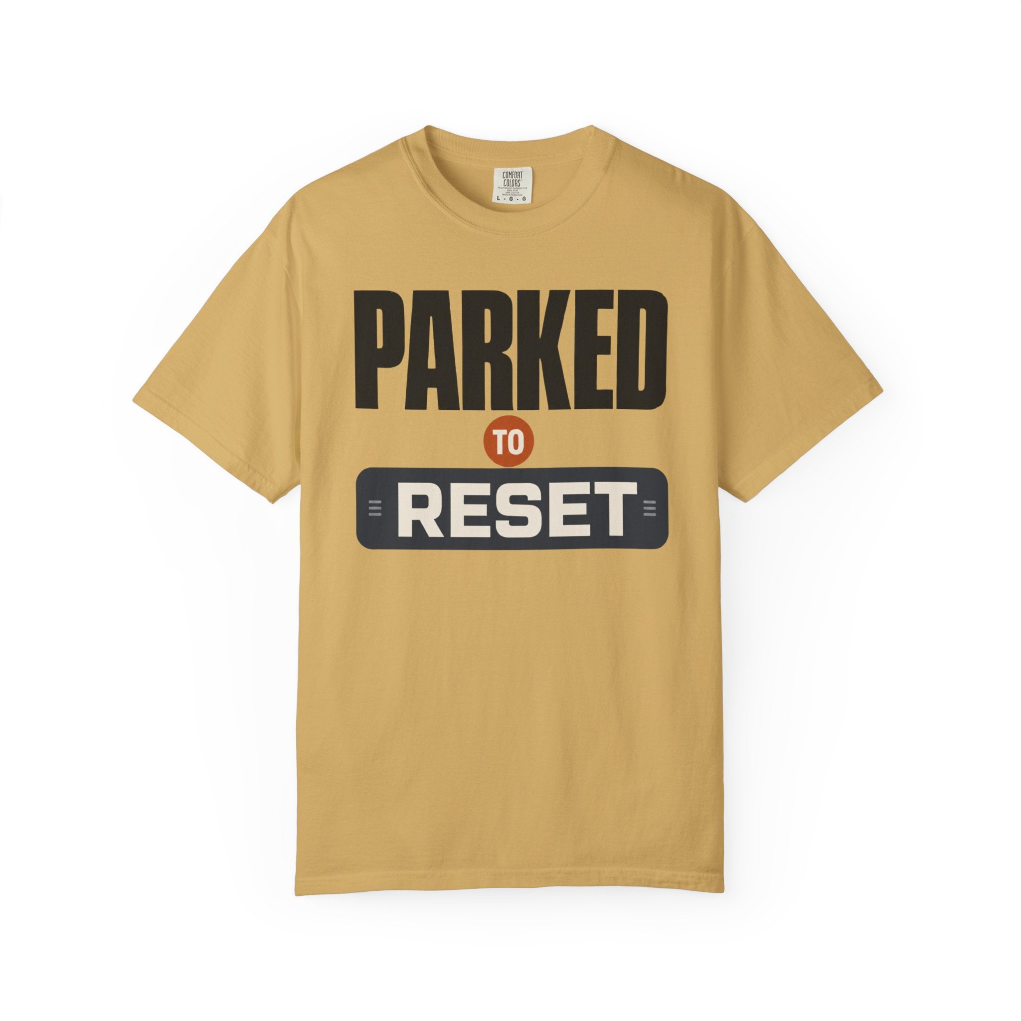 Parked To Reset - T-Shirt