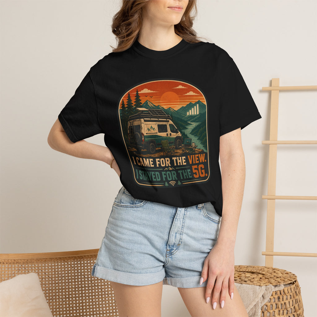 I Came For The View I Stayed 5G - T-Shirt