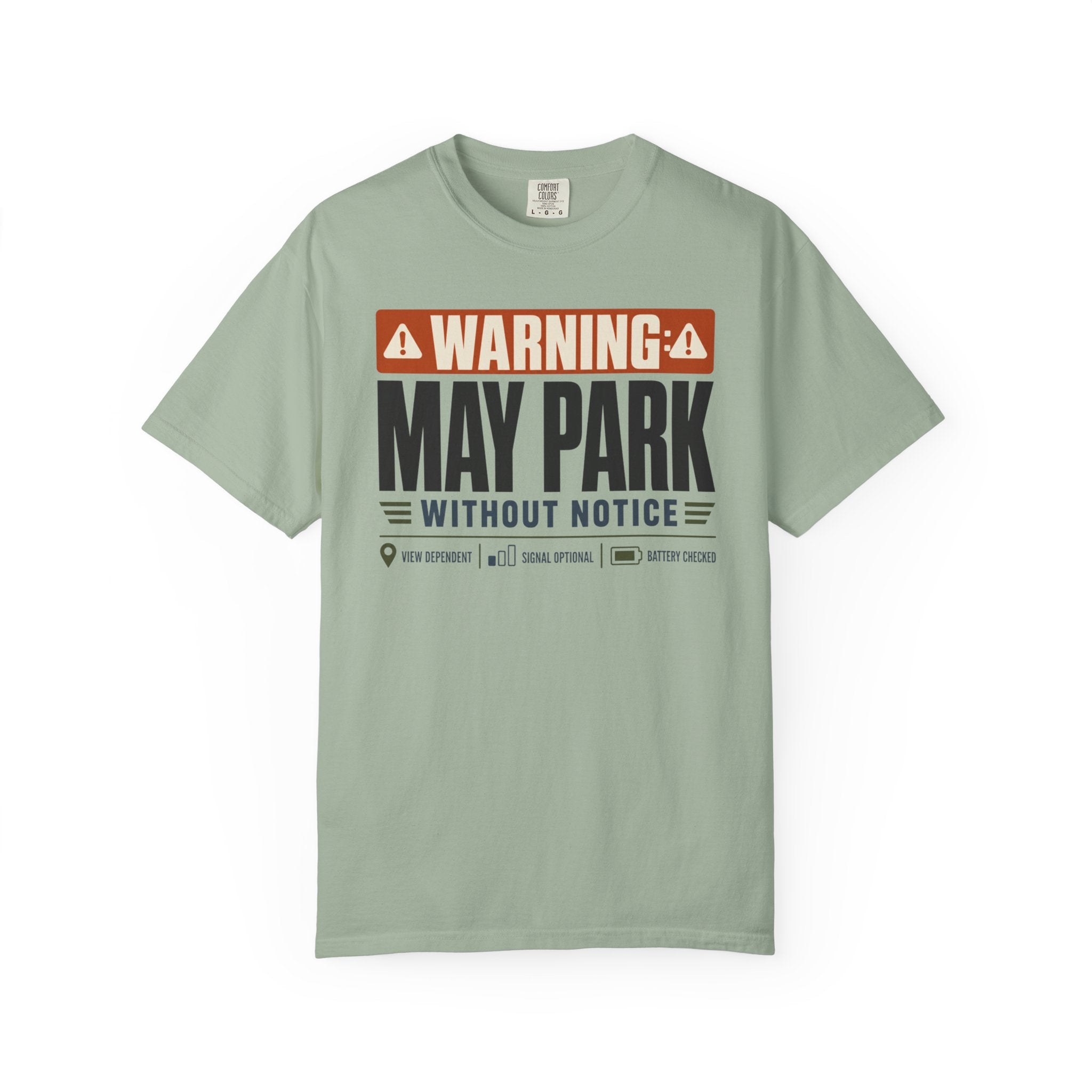 Warning May Park Without Notice - T-Shirt