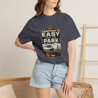 Camping Is Easy Until You Park - T-Shirt