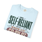 Self Reliant With A Window Seat Co Pilot - T-Shirt