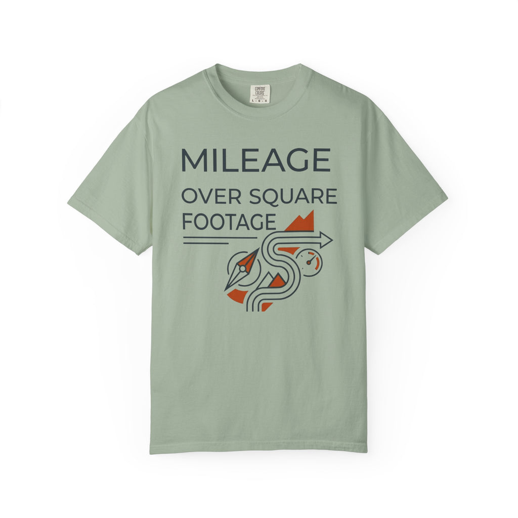 Mileage Over Square Footage - T-Shirt