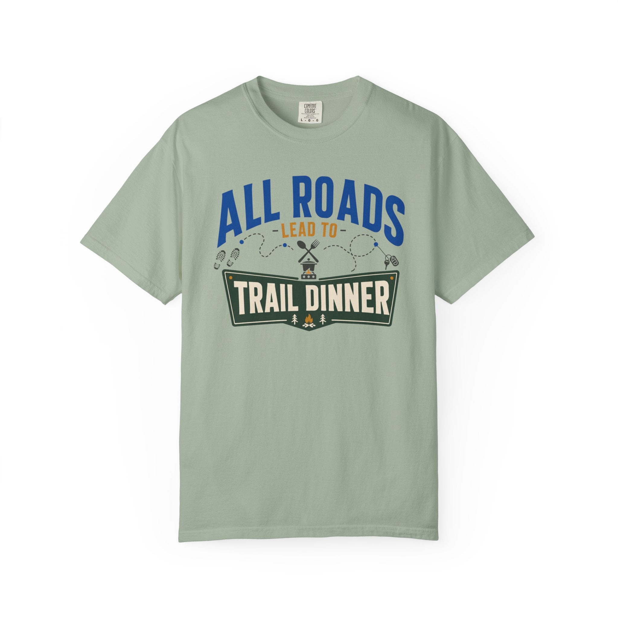 All Roads Lead To Trail Dinner - T-Shirt