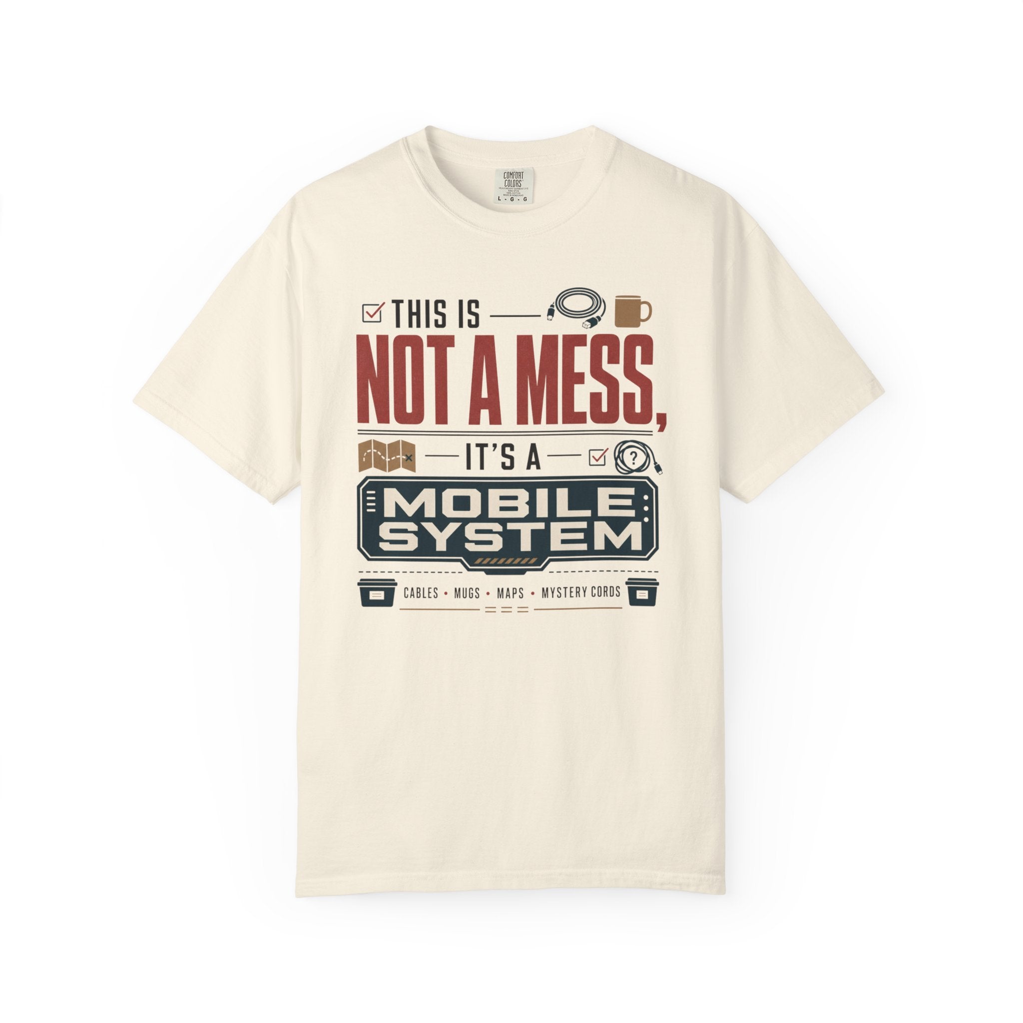 This Is Not A Mess ItS A Mobile System - T-Shirt
