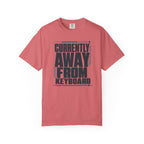 Currently Away From Keyboard - T-Shirt