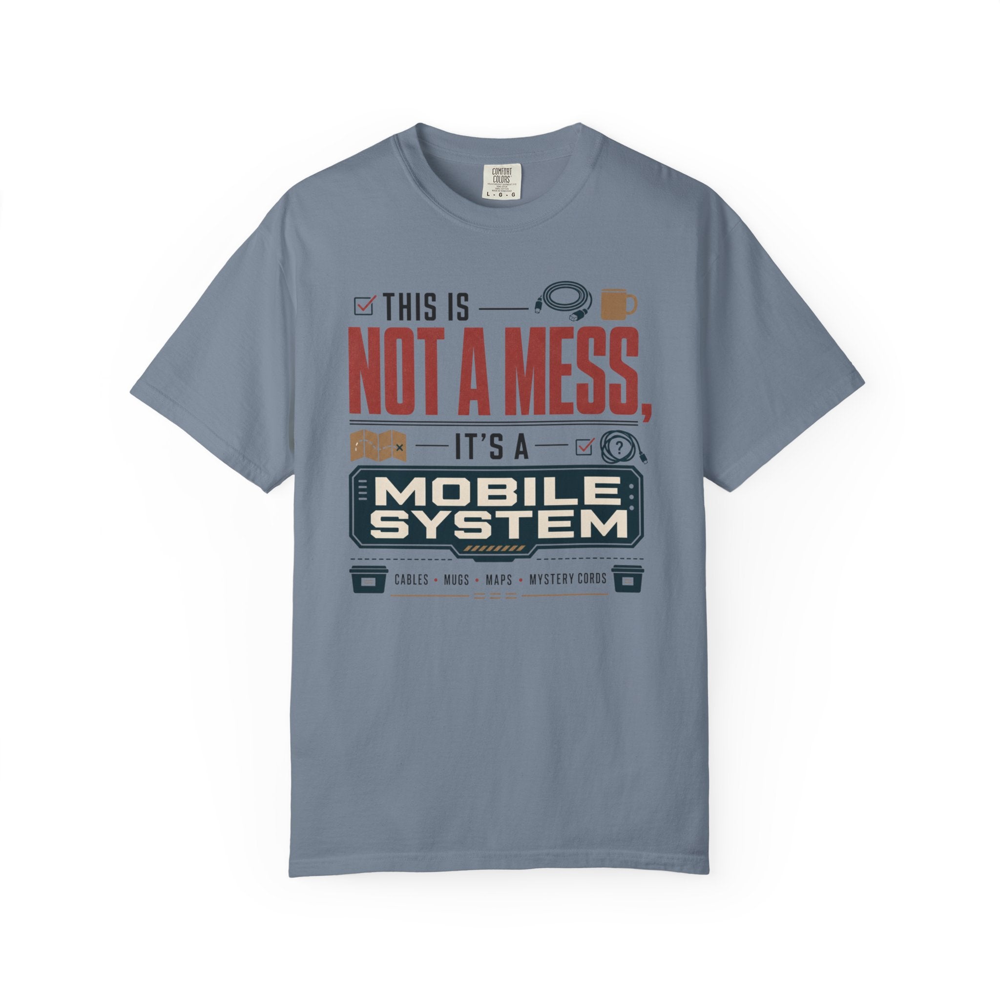 This Is Not A Mess ItS A Mobile System - T-Shirt
