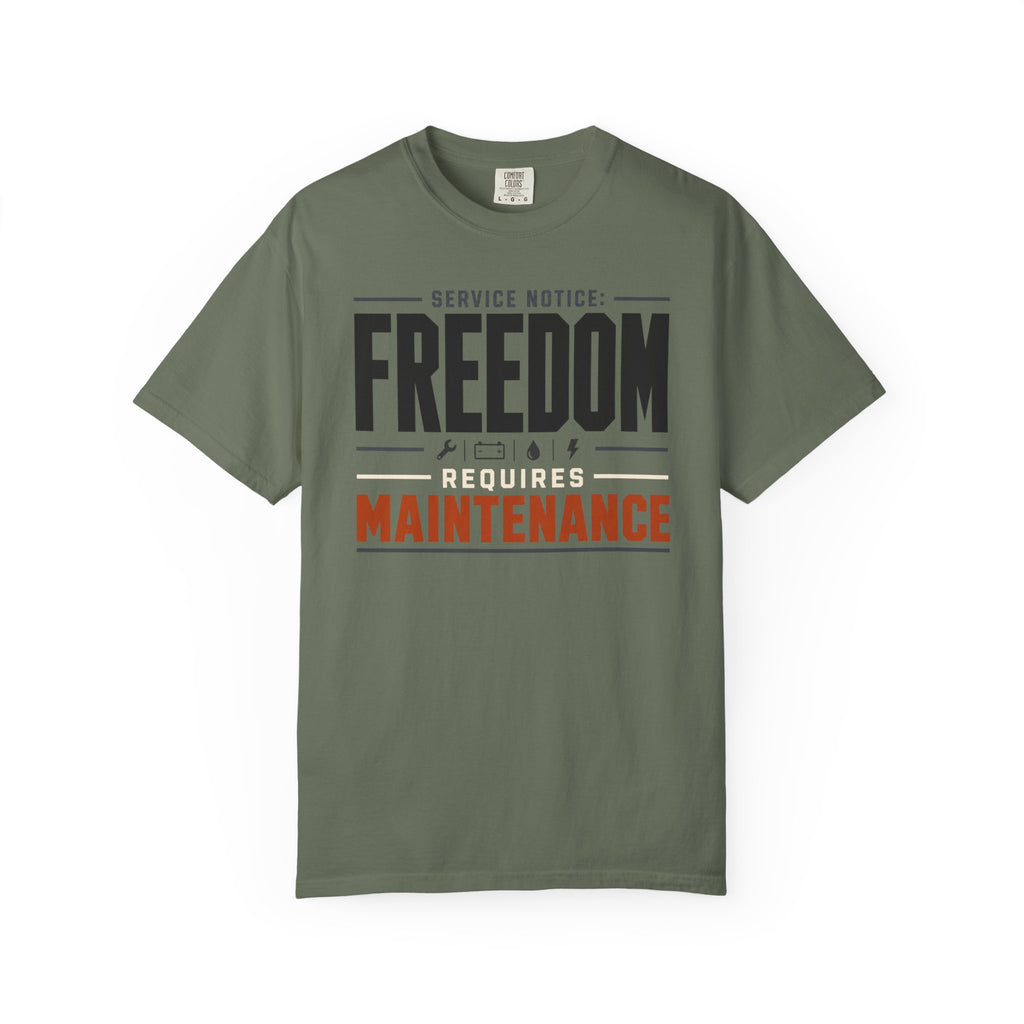 Service Notice Freedom Requires Maintenance - T-Shirt