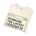 Running The Latest Version Of MySelf - T-Shirt