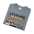 Leveling Blocks Before Small Talk - T-Shirt