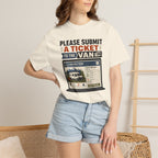 Please Submit A Ticket To The Van - T-Shirt