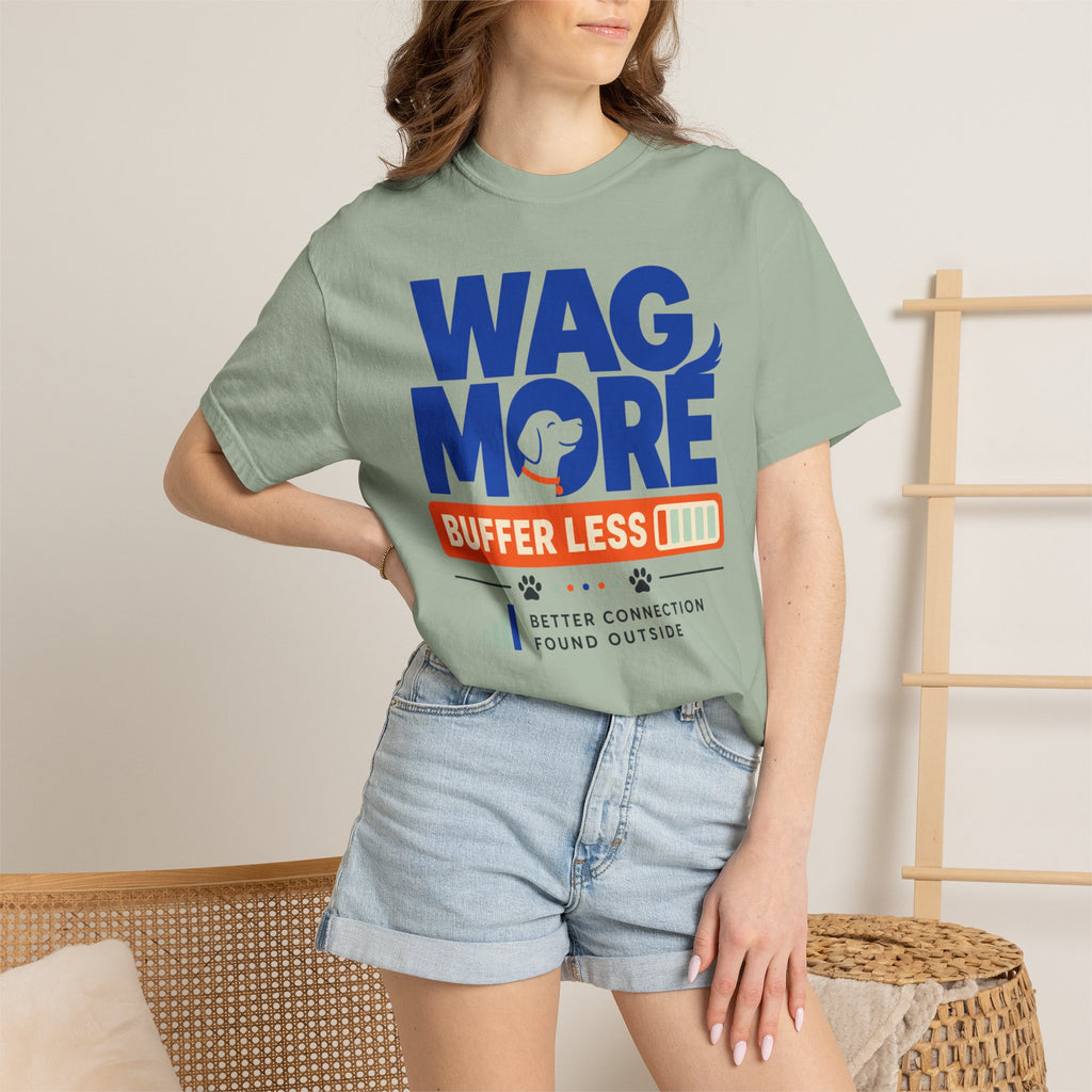 Wag More Buffer Less - T-Shirt