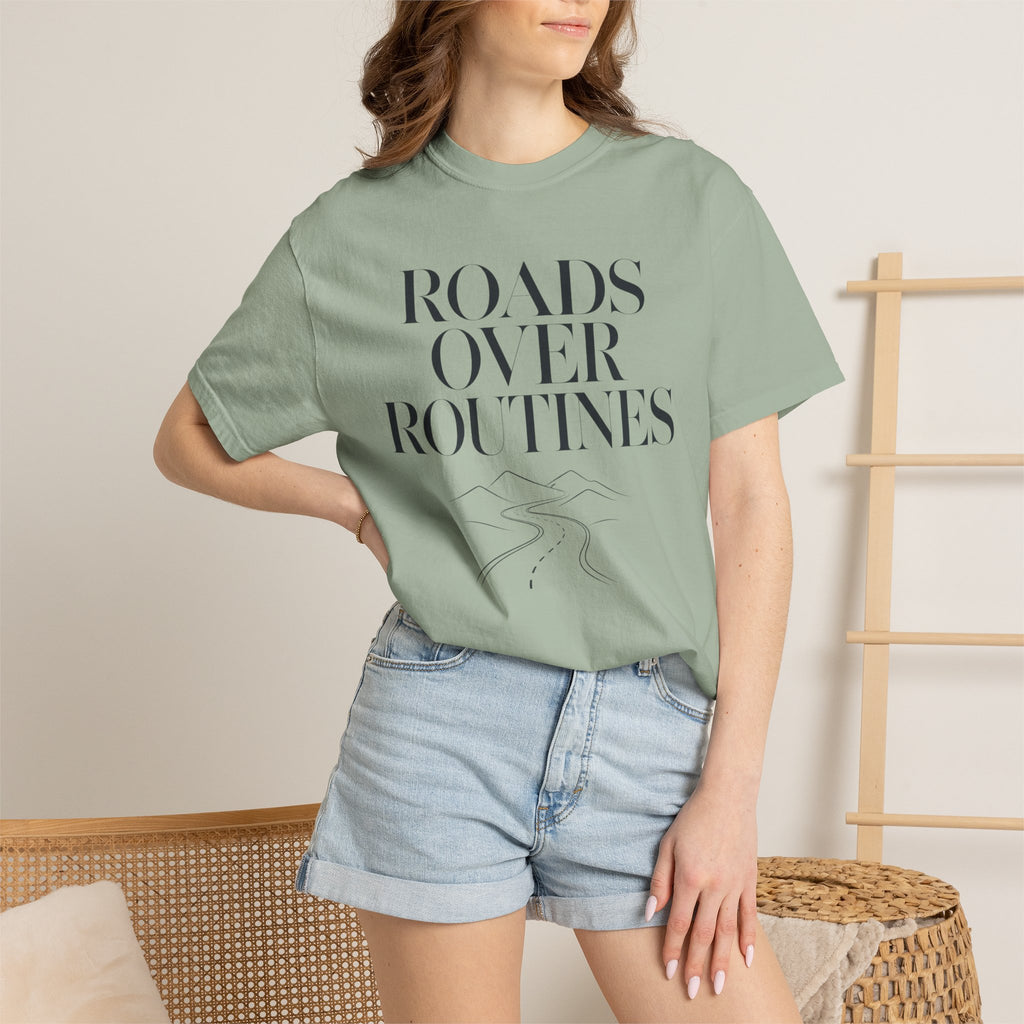 Roads Over Routines - T-Shirt