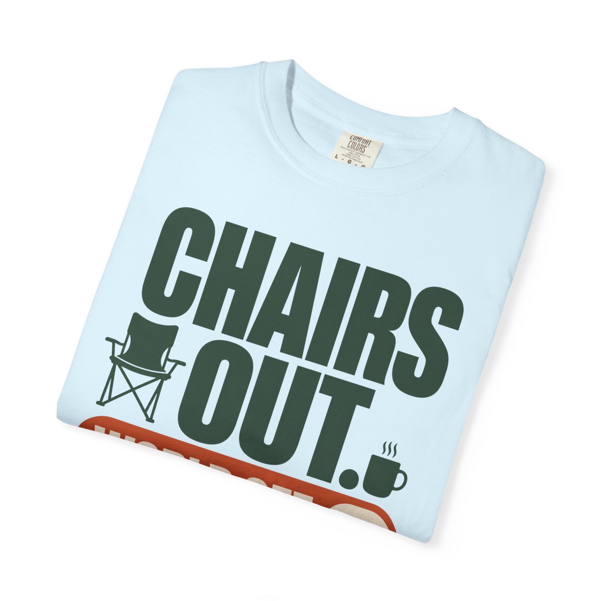 Chairs Out World Off - T-Shirt