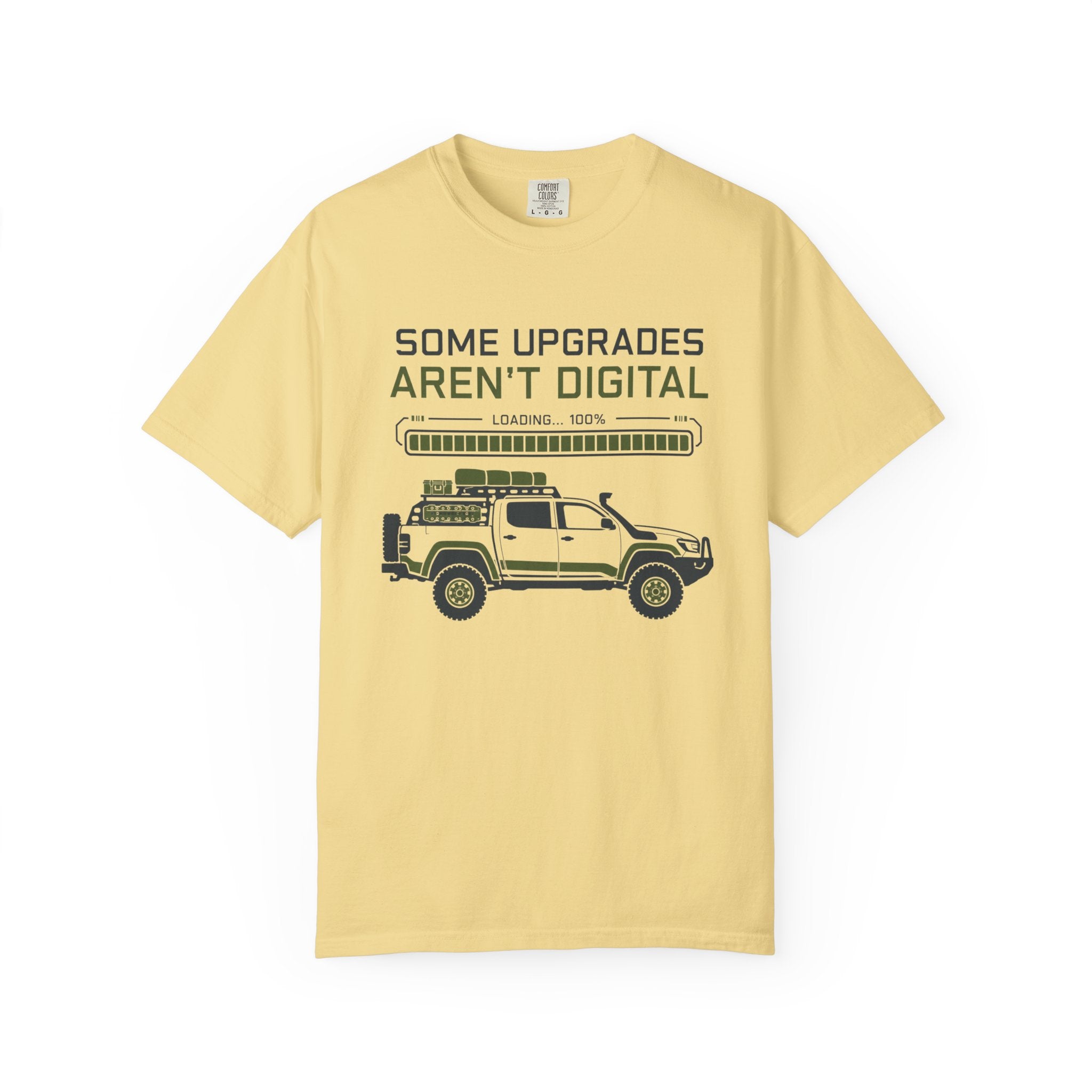 Some Upgrades Aren't Digital - T-Shirt