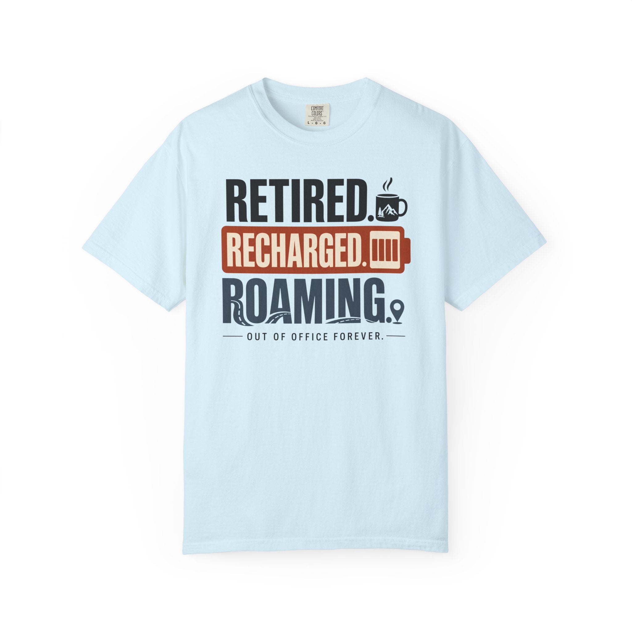 Retired Recharged Roaming - T-Shirt