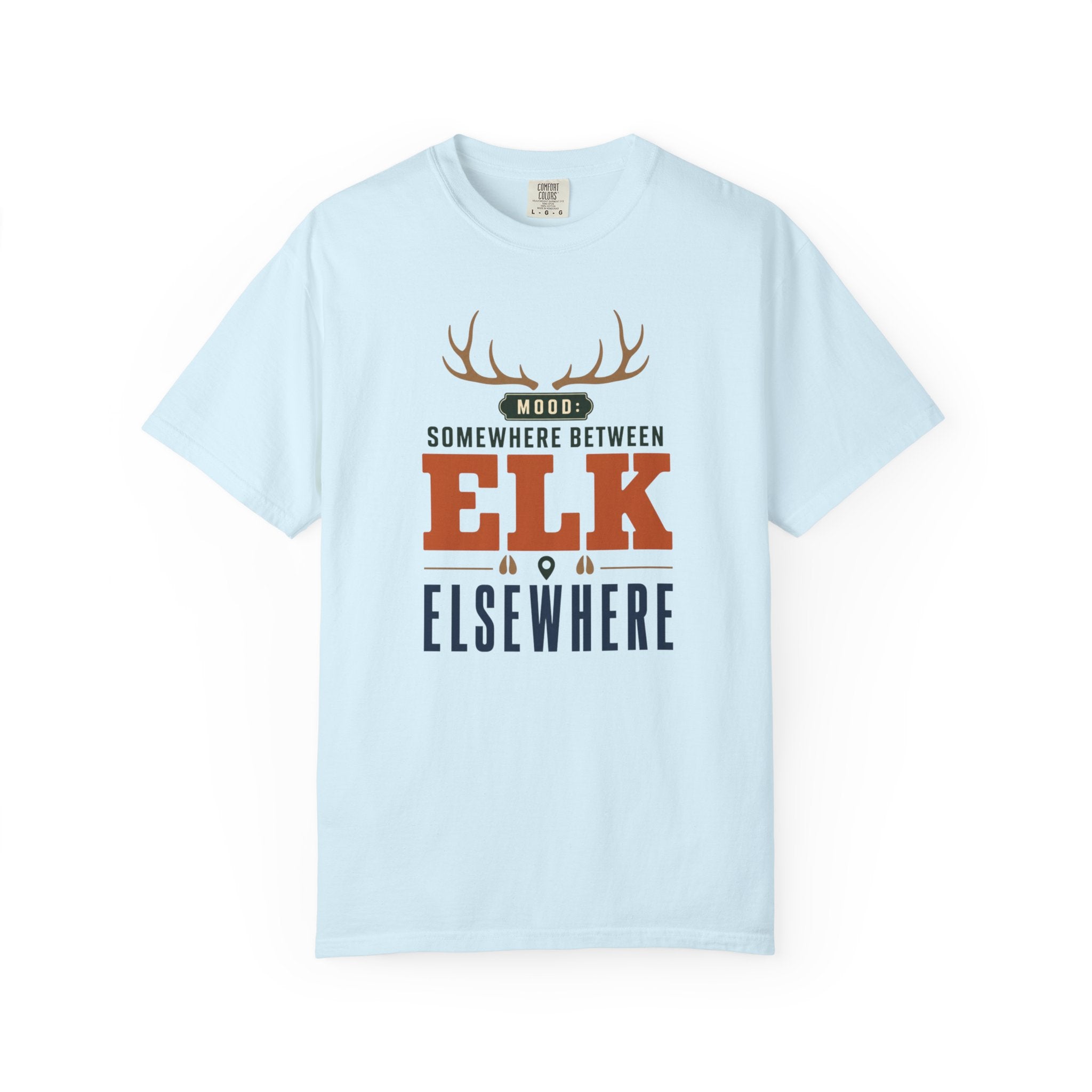 Mood Somewhere Between Elk And Elsewhere - T-Shirt