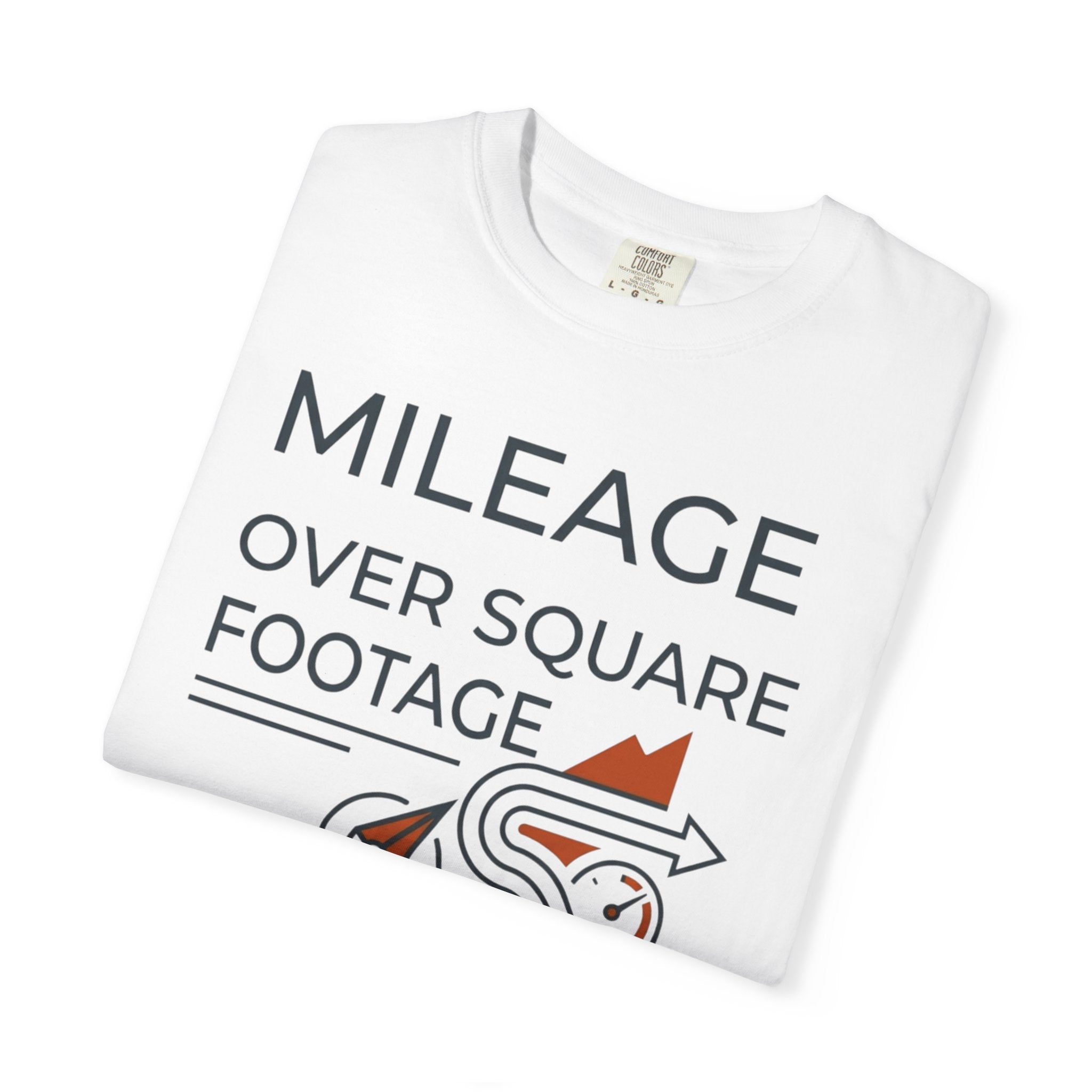 Mileage Over Square Footage - T-Shirt