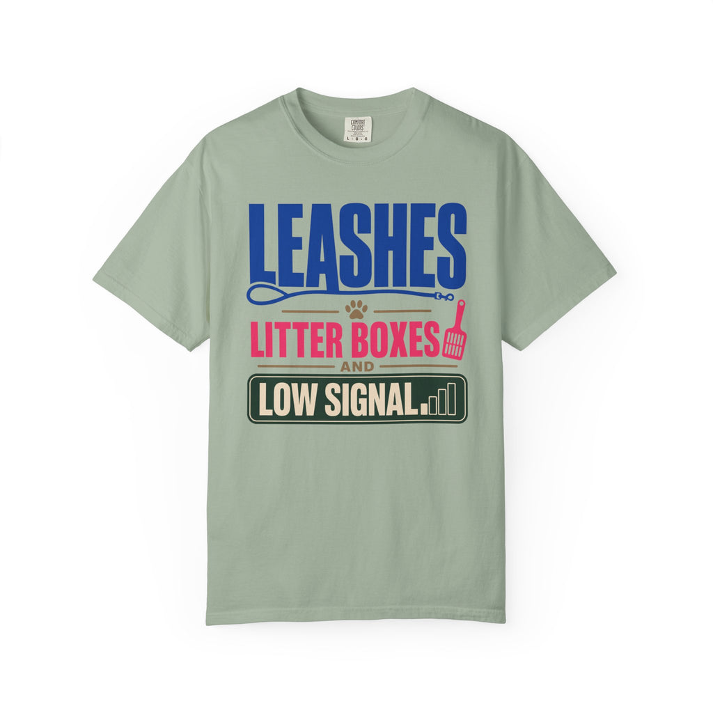 Leashes Litter Boxes And Low Signal - T-Shirt