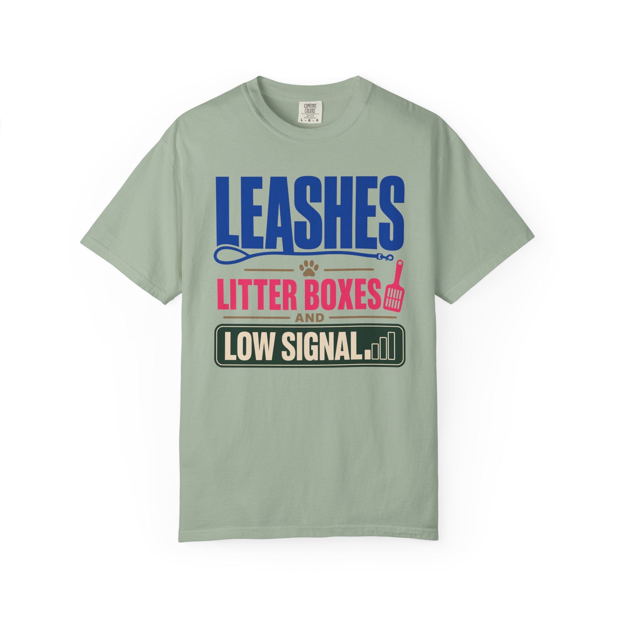 Leashes Litter Boxes And Low Signal - T-Shirt