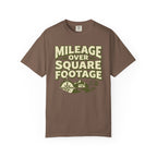 Mileage Over Square Footage - T-Shirt