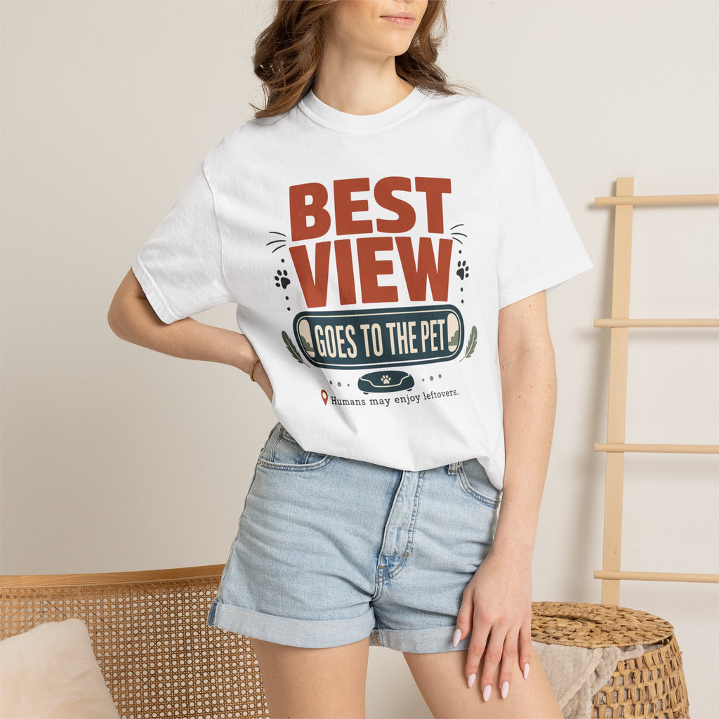 Best View Goes To The Pet - T-Shirt