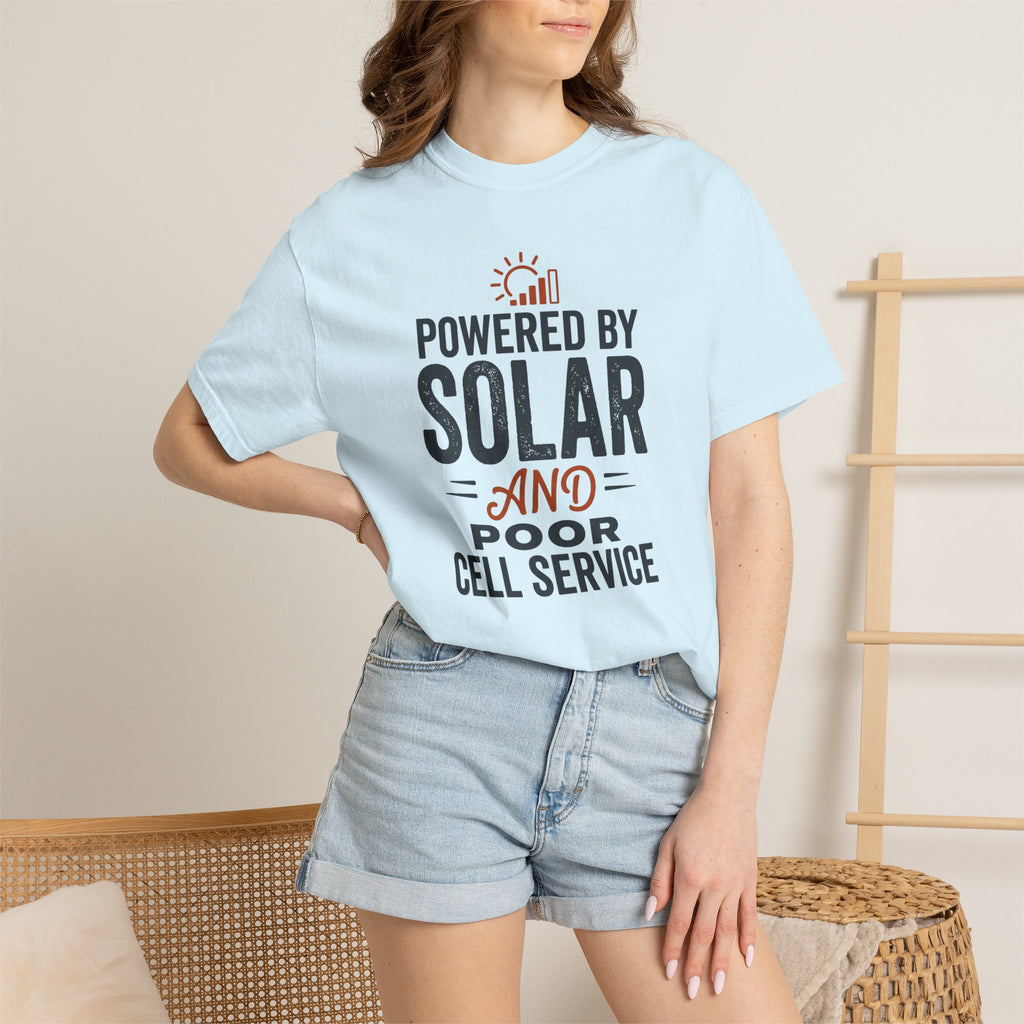 Powered By Solar And Poor Cell Service - T-Shirt