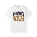 Boundaries Batteries And Dog Hair - T-Shirt